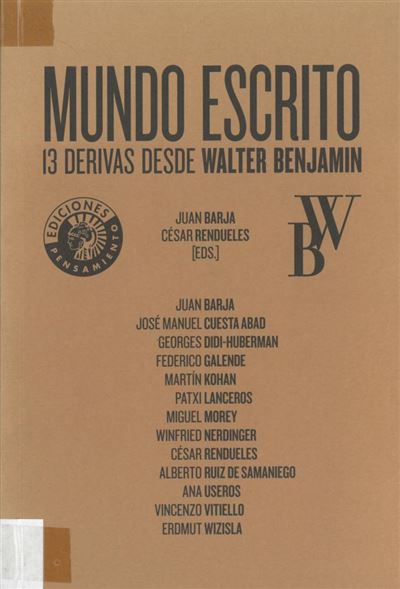 Mundo escrito. 13 derivas desde Walter Benjamin