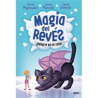 Magia del Revés 2. ¡Peligro en el cole!