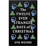 The Twelve Even Stranger Days of Christmas