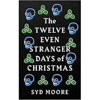 The Twelve Even Stranger Days of Christmas