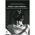 Muerte y duelo perinatal. manual teorico practico