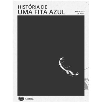 História de uma fita azul - 1