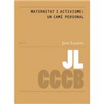 Maternitat i activisme un cami pers