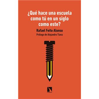 ¿Qué hace una escuela como tú en un siglo como este?