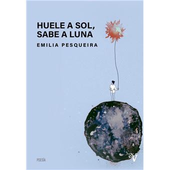 Huele a sol, sabe a luna