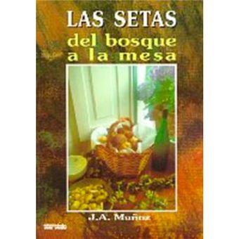 Las setas del bosque a la mesa