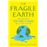 The Fragile Earth