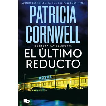El último reducto (Doctora Kay Scarpetta 11)