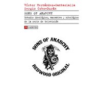 Sons of Anarchy. Estudio ideológico, narrativo y mitológico de la serie de televisión