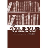 The pencil of nature de W. Henry Fox Talbot