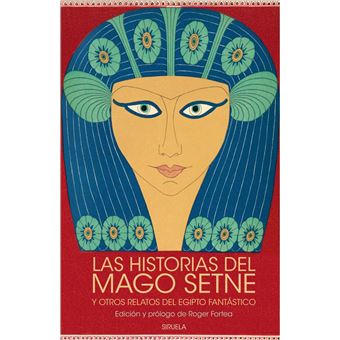Las historias del mago Setne y otros relatos del Egipto fantástico - 1