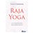 Raja Yoga - La conquista de la naturaleza interior