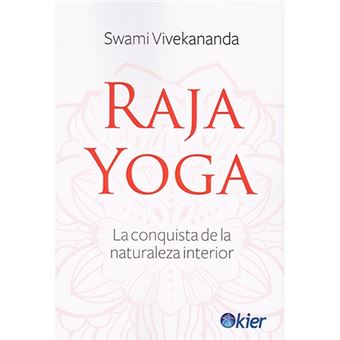 Raja Yoga - La conquista de la naturaleza interior