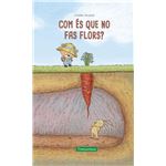 Com és que no fas flors?