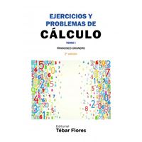 Ejercicios y problemas de cálculo. Tomo I. 2ª edición