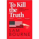 To Kill the Truth