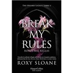 Break My Rules Rompe Mis Reglas