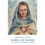María, mi madre