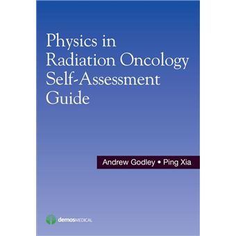 Physics in Radiation Oncology Self-Assessment Guide - 1