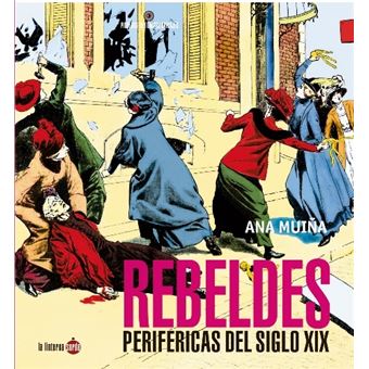 Rebeldes periféricas del sigo XIX