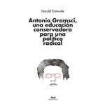 Antonio Gramsci, una educación conservadora para una política radical