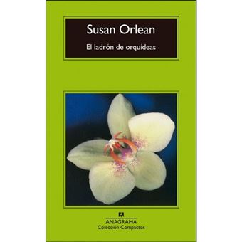 El ladrón de orquídeas: Una historia verdadera de belleza y obsesión