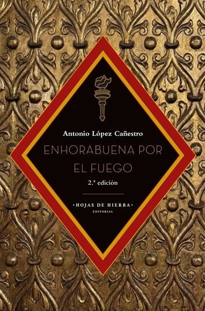 Hojas De Hierba Enhorabuena Por El Fuego - Antonio López Cañestro (Autor)
