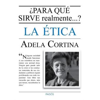 ¿Para qué sirve realmente la ética? - Adela Cortina -5% en