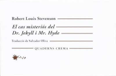 Quaderns Crema S.a. El Cas Misteriós Del Dr. Jekyll I Mr. Hyde