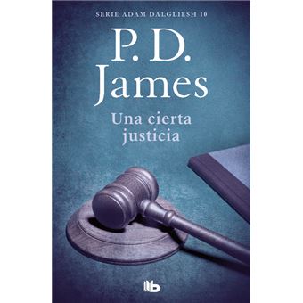 Una cierta justicia (Adam Dalgliesh 10)