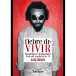 Fiebre de vivir-apocalipticos y des