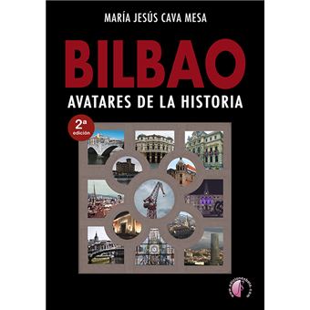 Bilbao. Avatares de la historia