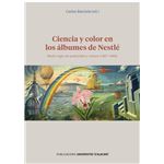 Ciencia y color en los álbumes de Nestlé: Medio siglo de publicidad y cultura 1921-1966