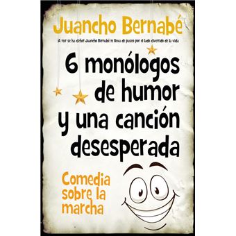 6 monólogos de humor y una canción desesperada