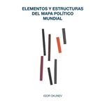 Elementos Y Estructuras Del Mapa Politico Mundial