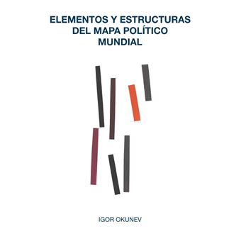 Elementos Y Estructuras Del Mapa Politico Mundial