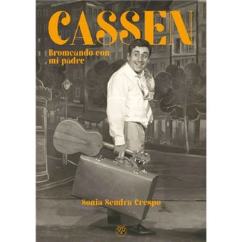 Cassen. Bromeando con mi padre