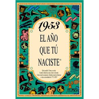 1953 El Año Que Tu Naciste