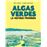 Algas verdes. la historia prohibida