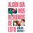 Algún día nos reiremos de esto