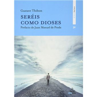 Seréis como dioses
