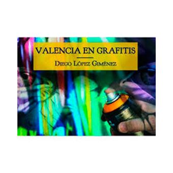 Valencia en grafitis - 1