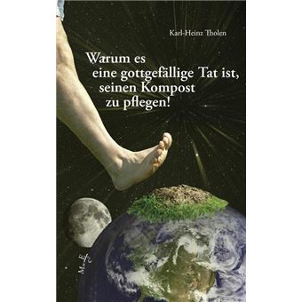 Warum es eine gottgefällige Tat ist, seinen Kompost zu pflegen - 1