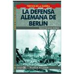 La Defensa Alemana De Berlin