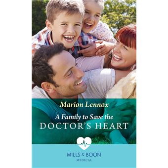 A Family To Save The Doctor's Heart (Mills & Boon Medical) - 1