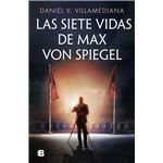 Las siete vidas de Max von Spiegel