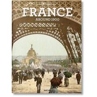 France Around 1900. A Portrait in Color