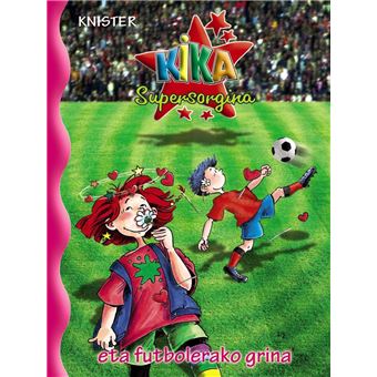 Kika Supersorgina eta futbolerako grina - 1
