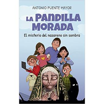 La Pandilla Morada: El misterio del nazareno sin sombra