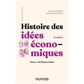 Histoire des idées économiques - 6e éd. - 1